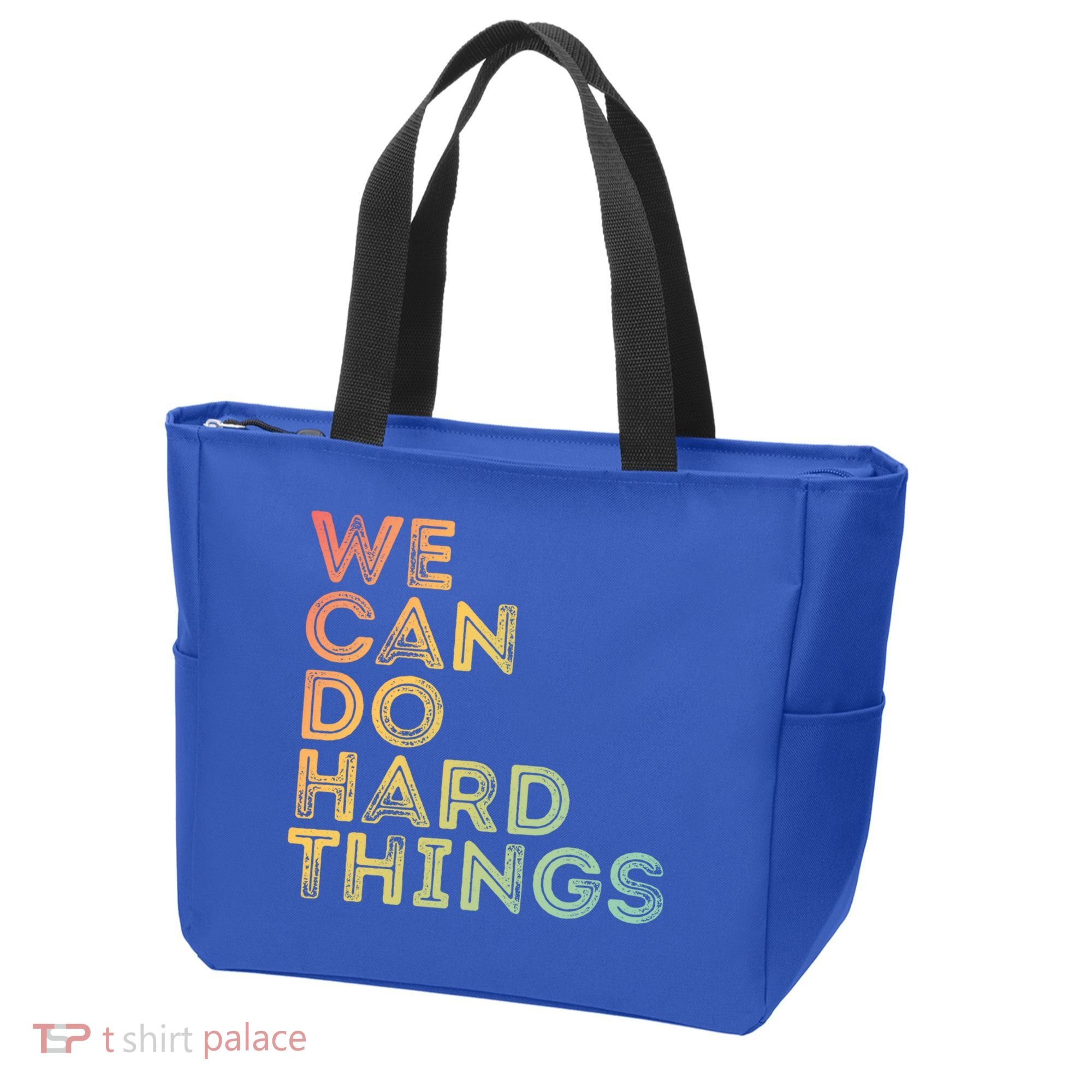Motivational Quote Gift We Can Do Hard Things Productive Work Cool Gift Tote Bag