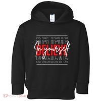 Motivational Quote Inspiration Positive Saying Life Slogan Toddler Hoodie thumb 0