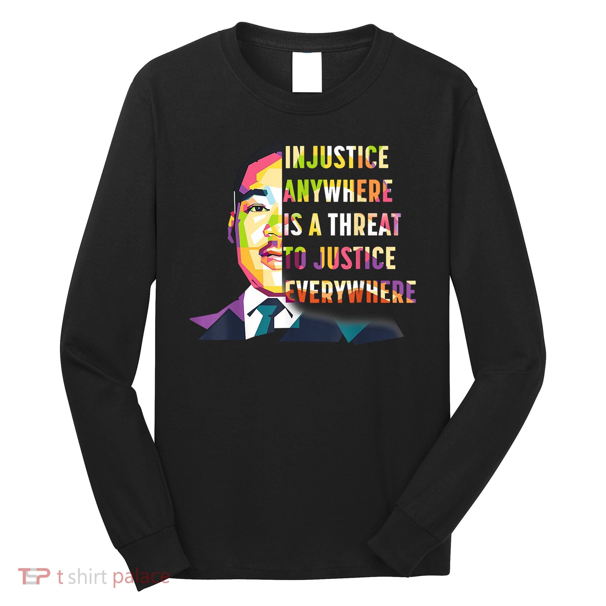 MLK Quote | Martin Luther King Jr Day | Black History Month Long Sleeve Shirt