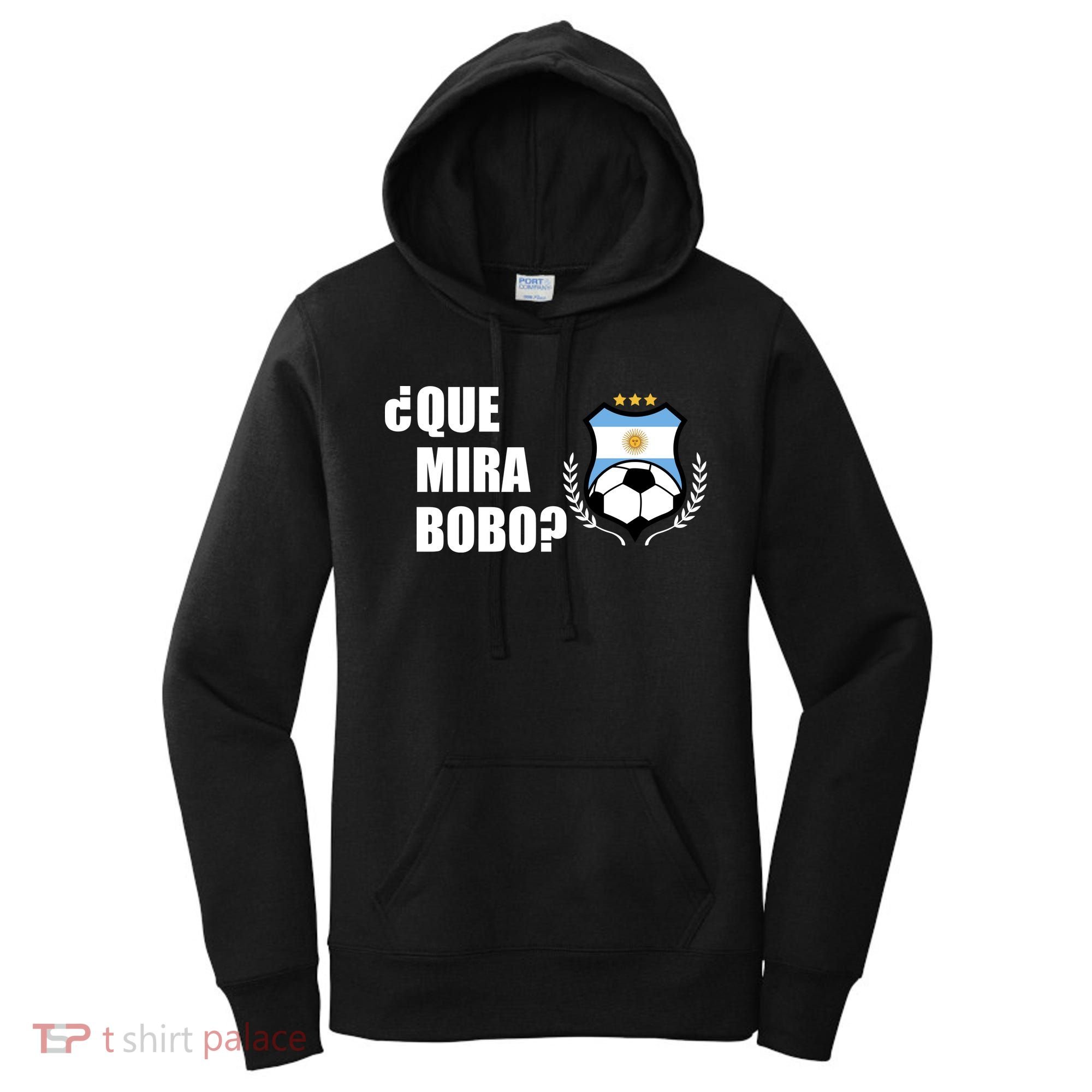 Messi Que Miras Bobo Anda Para Alla Soccer Football Argentina Women's Hoodie