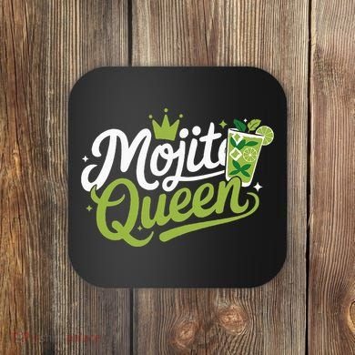 Mojito Queen Trendy Summer Drink Mojitos Coaster