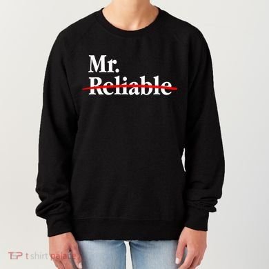 Mr. Unreliable Women's Sweatshirt
