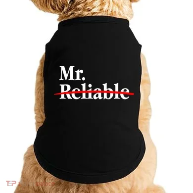 Mr. Unreliable Doggie Tank