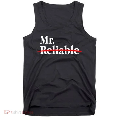 Mr. Unreliable Tank Top