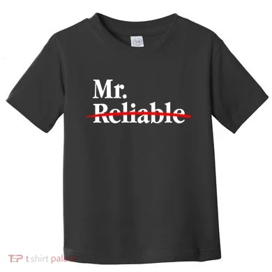 Mr. Unreliable Toddler T-Shirt