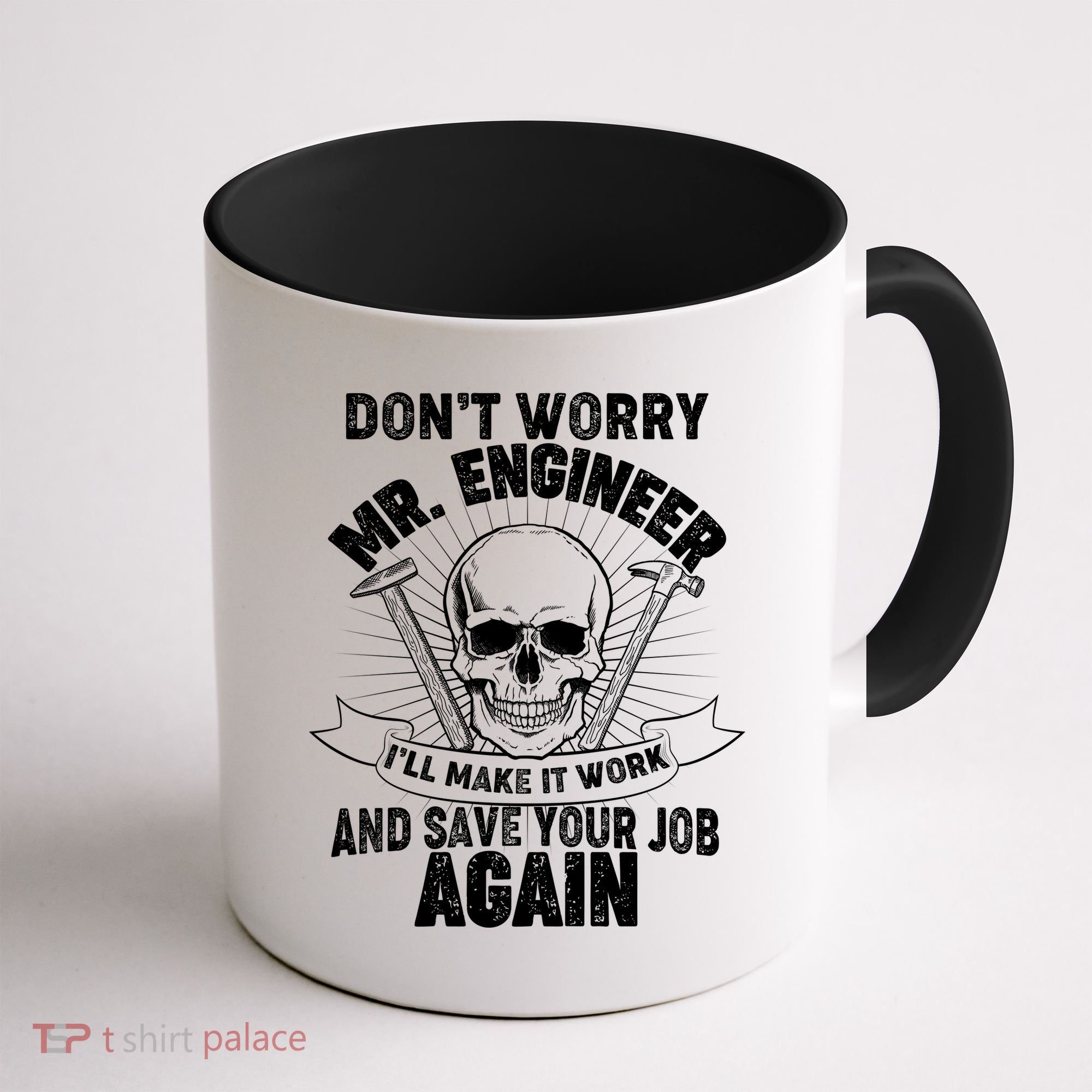 Mr Engineer I'll Make It Work And Save Your Job Coffee Mug