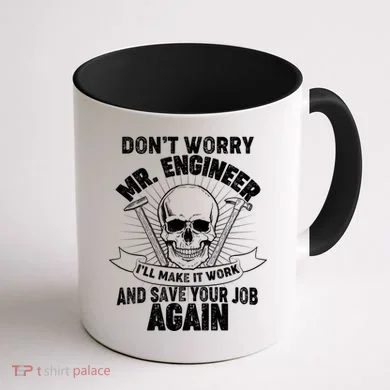 Mr Engineer I'll Make It Work And Save Your Job Coffee Mug back
