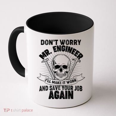 Mr Engineer I'll Make It Work And Save Your Job Coffee Mug