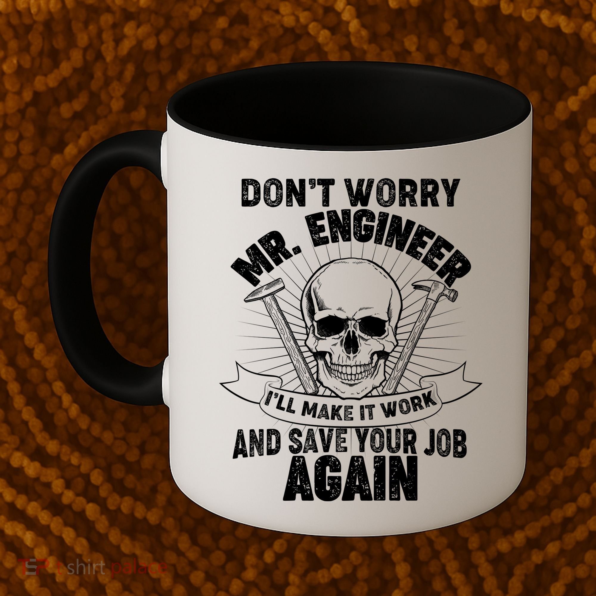 Mr Engineer I'll Make It Work And Save Your Job Coffee Mug