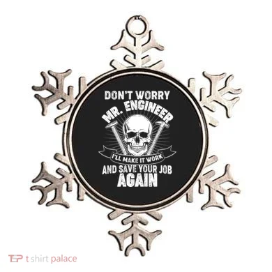Mr Engineer I'll Make It Work And Save Your Job Ornament