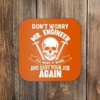 Mr Engineer I'll Make It Work And Save Your Job Coaster thumb 0