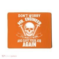 Mr Engineer I'll Make It Work And Save Your Job Mousepad thumb 0