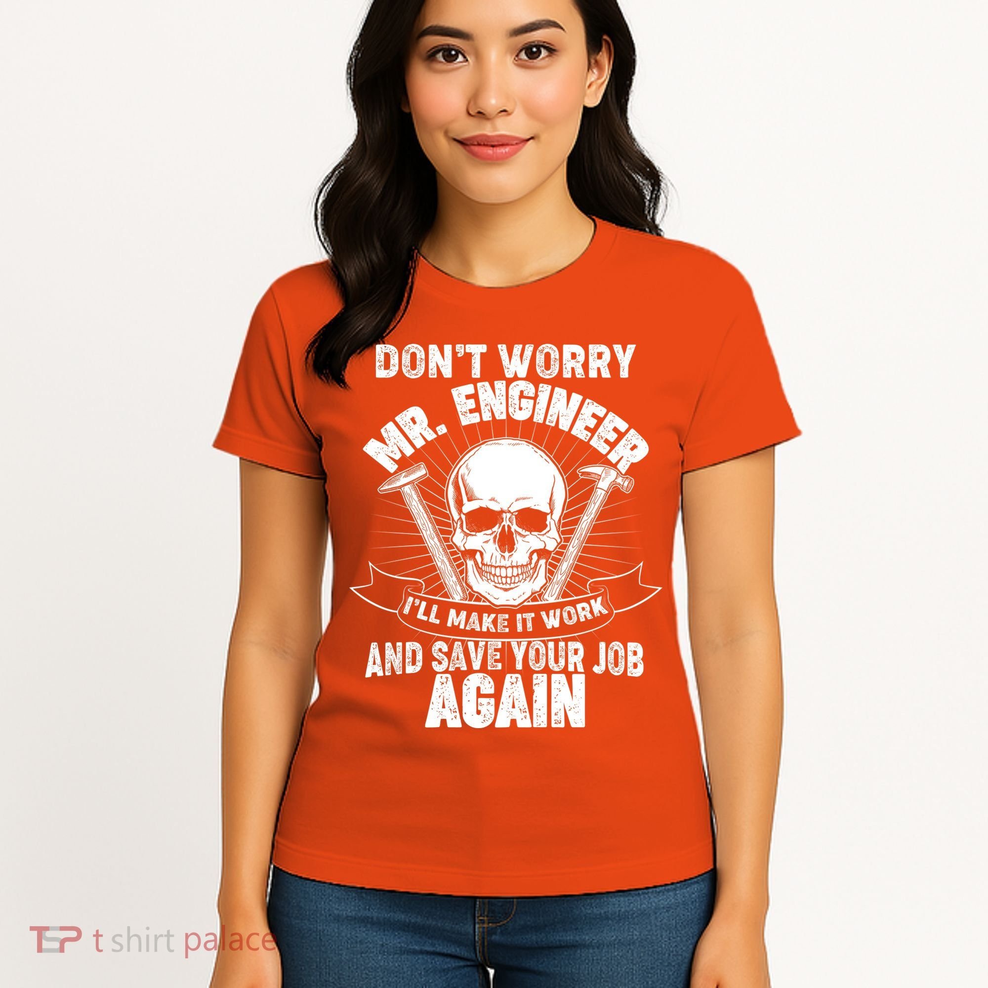 Mr Engineer I'll Make It Work And Save Your Job Women's T-Shirt