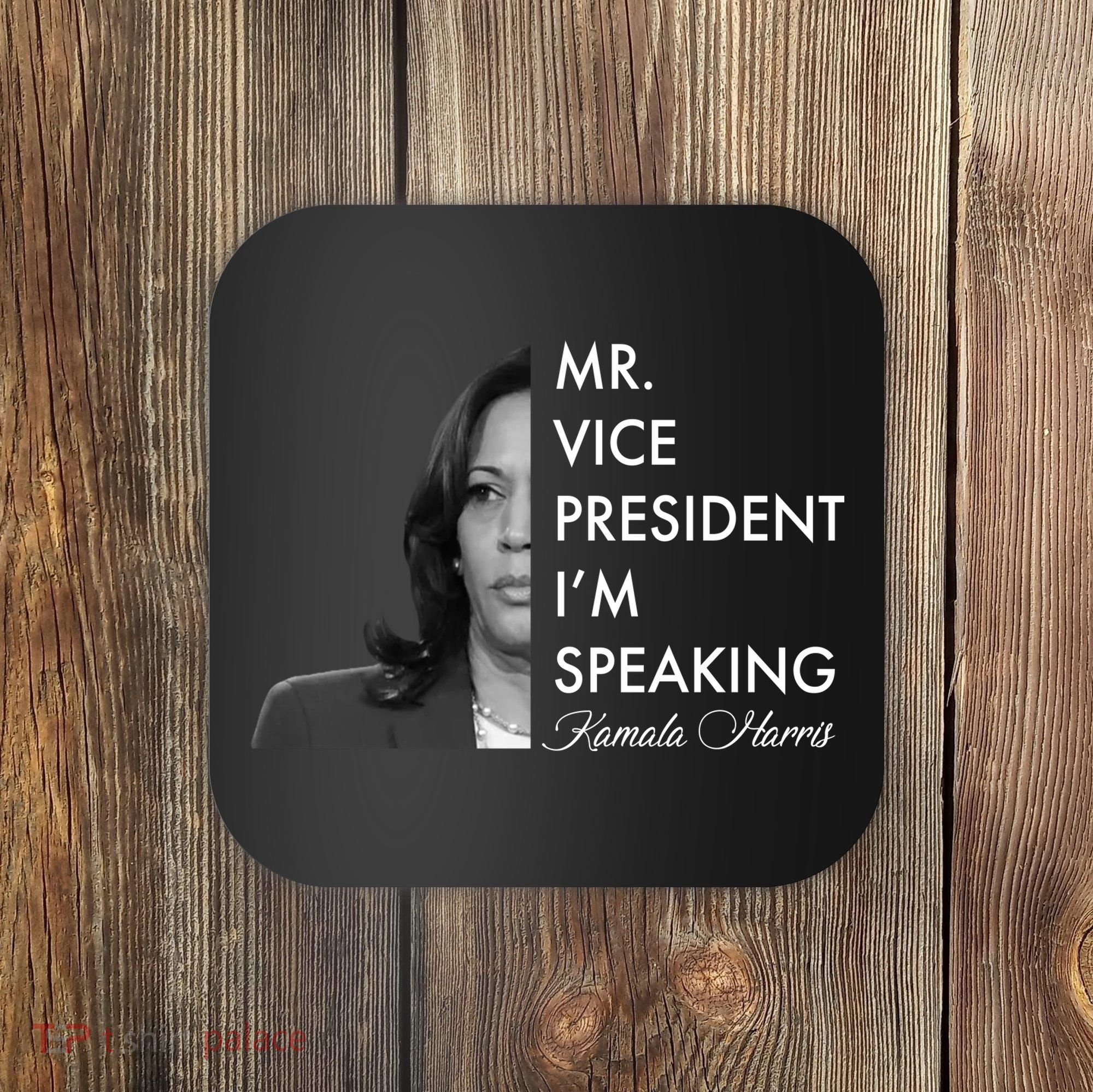 Mr Vice President I'm Speaking Kamala Harris Portrait Coaster