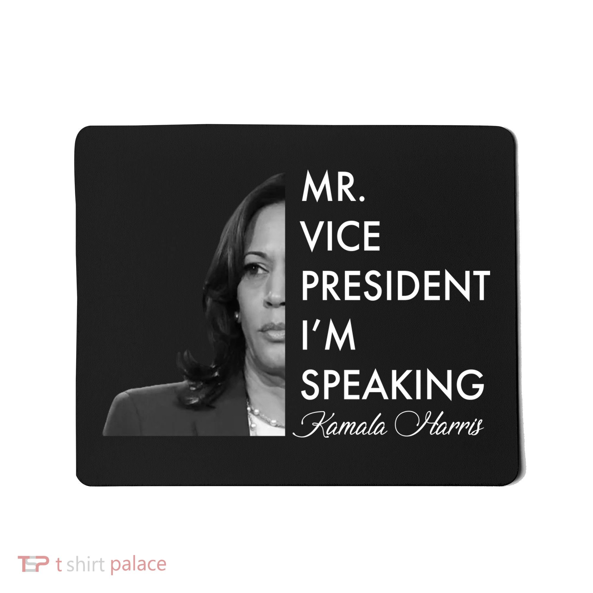 Mr Vice President I'm Speaking Kamala Harris Portrait Mousepad