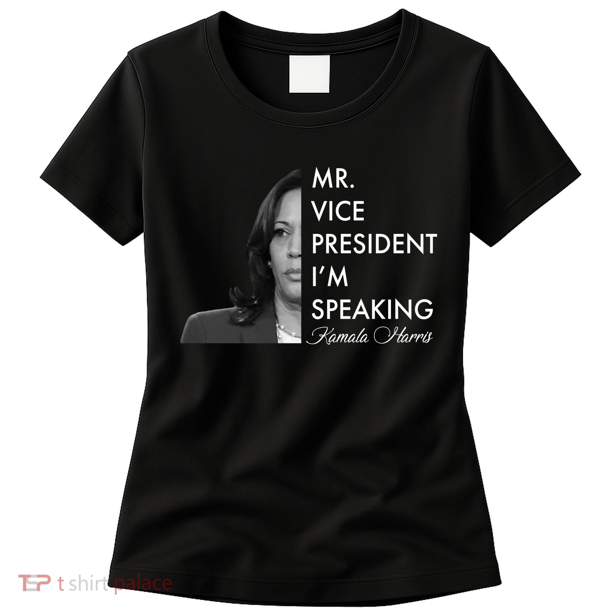 Mr Vice President I'm Speaking Kamala Harris Portrait Women's T-Shirt