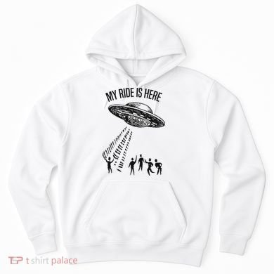 My Ride Alien Flying Saucer Ufo Abduction  Hoodie