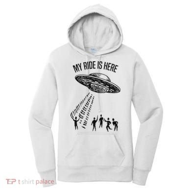 My Ride Alien Flying Saucer Ufo Abduction  Women's Hoodie