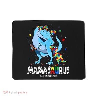 mamasaurus rex autism awareness autistic mother's day Mousepad