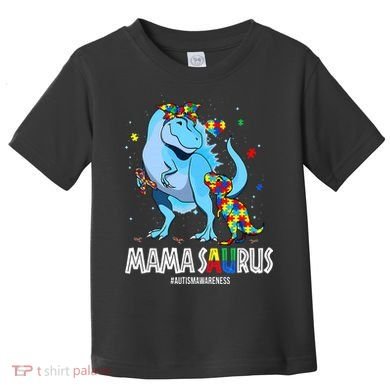 mamasaurus rex autism awareness autistic mother's day Toddler T-Shirt