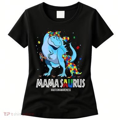 mamasaurus rex autism awareness autistic mother's day Women's T-Shirt