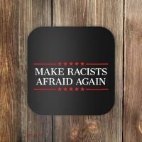 Make Racists Afraid Again Coaster thumb 0