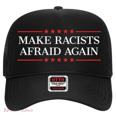 Make Racists Afraid Again Hat