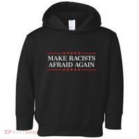 Make Racists Afraid Again Toddler Hoodie thumb 0