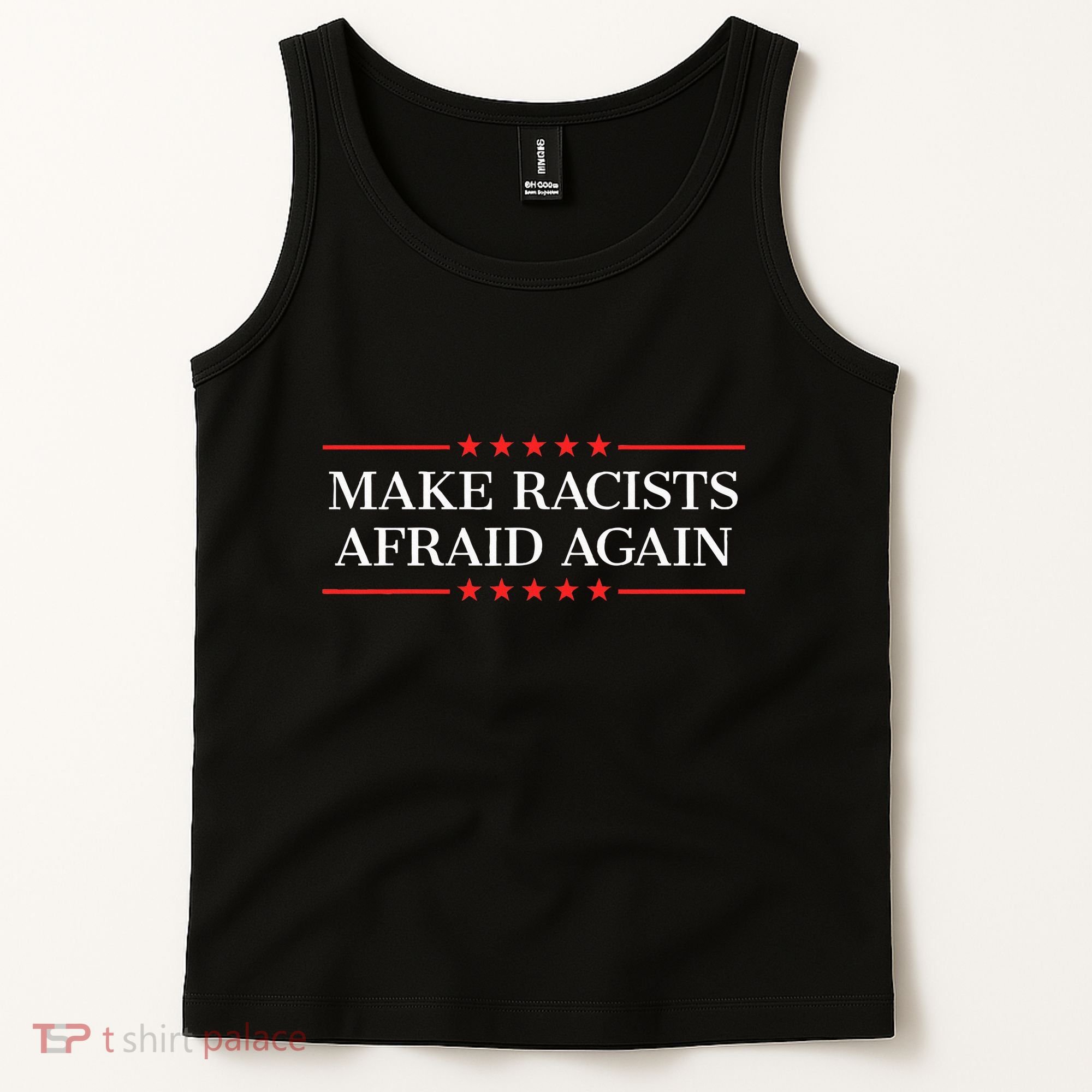 Make Racists Afraid Again Tank Top