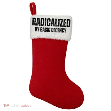 Minimalist 'Radicalized By Basic Decency' Typography Christmas Stocking