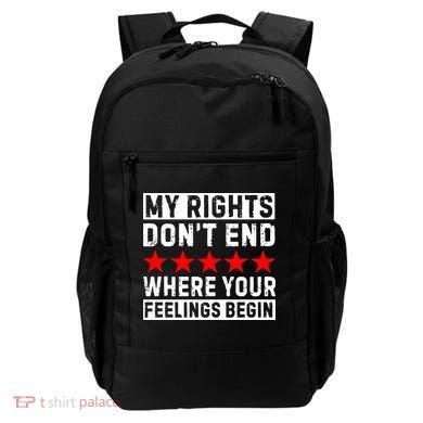 My Rights Don't End Where Your Feelings Begin Backpack