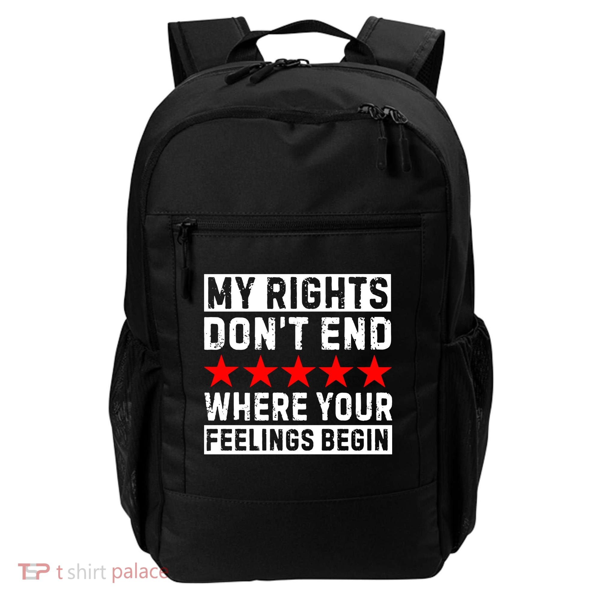My Rights Don't End Where Your Feelings Begin Backpack
