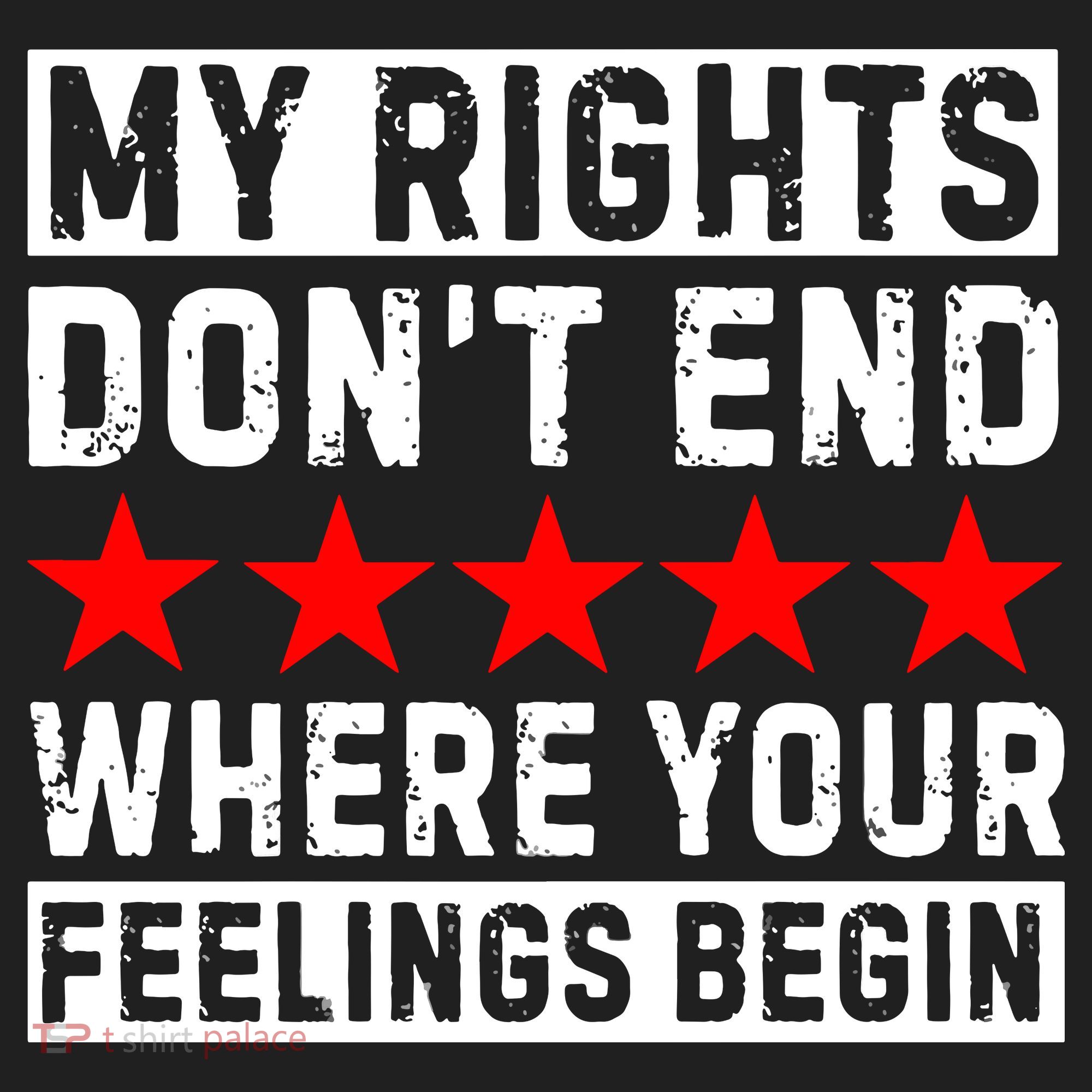 My Rights Don't End Where Your Feelings Begin Tumbler
