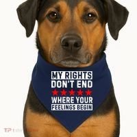 My Rights Don't End Where Your Feelings Begin USA-Made Doggie Bandana thumb 1