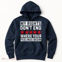 My Rights Don't End Where Your Feelings Begin Hoodie thumb 0