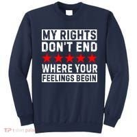 My Rights Don't End Where Your Feelings Begin Sweatshirt thumb 0