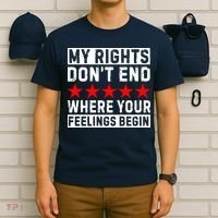 My Rights Don't End Where Your Feelings Begin T-Shirt thumb 6