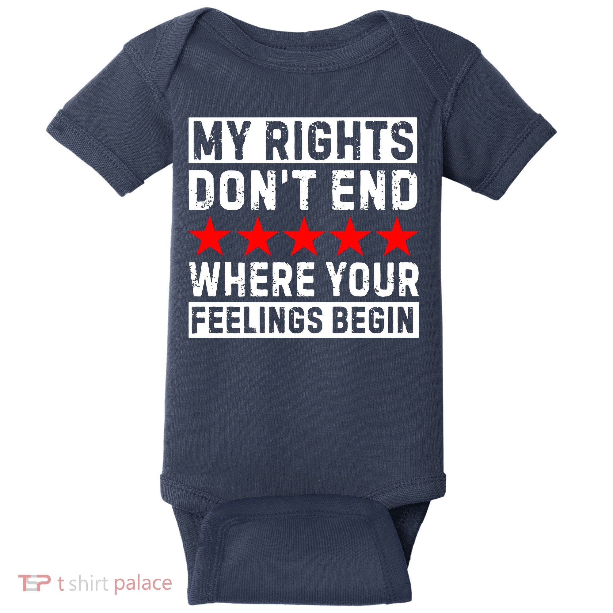 My Rights Don't End Where Your Feelings Begin Baby Bodysuit