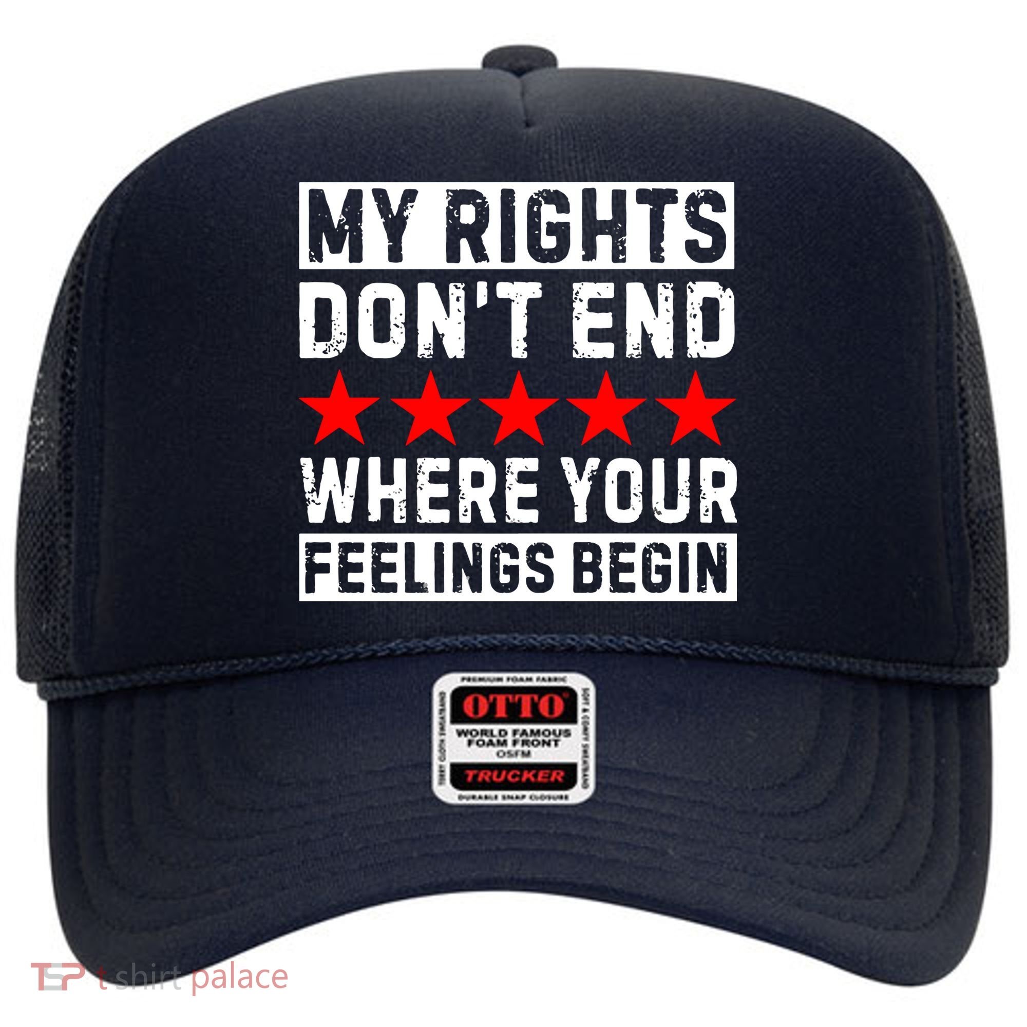 My Rights Don't End Where Your Feelings Begin Hat