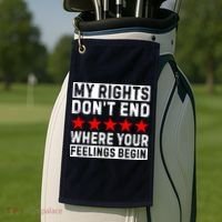 My Rights Don't End Where Your Feelings Begin Golf Towel thumb 2