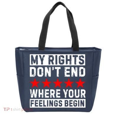 My Rights Don't End Where Your Feelings Begin Tote Bag