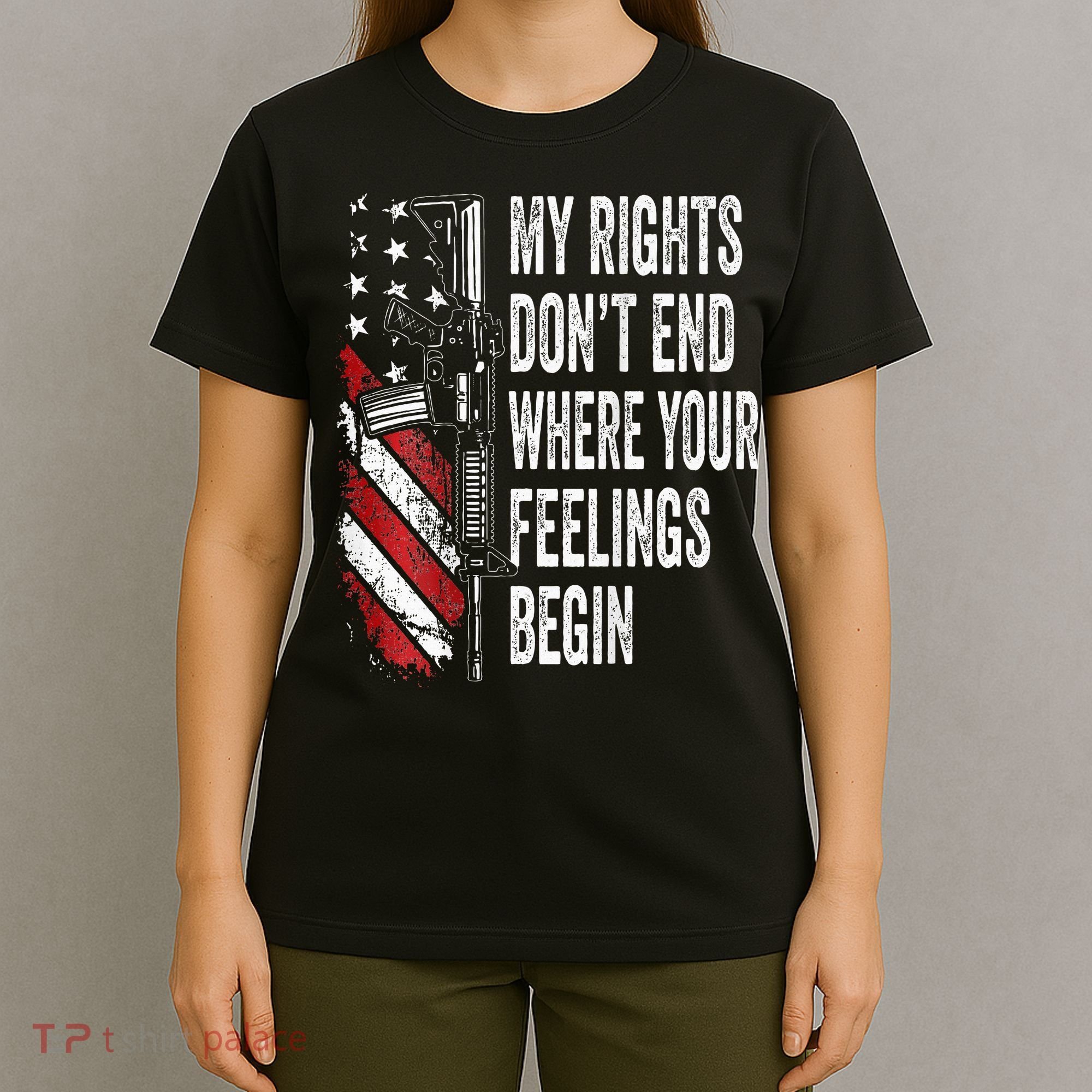 My Rights DonT End Where Your Feelings Begin T-Shirt