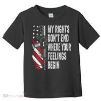My Rights DonT End Where Your Feelings Begin Toddler T-Shirt thumb 0