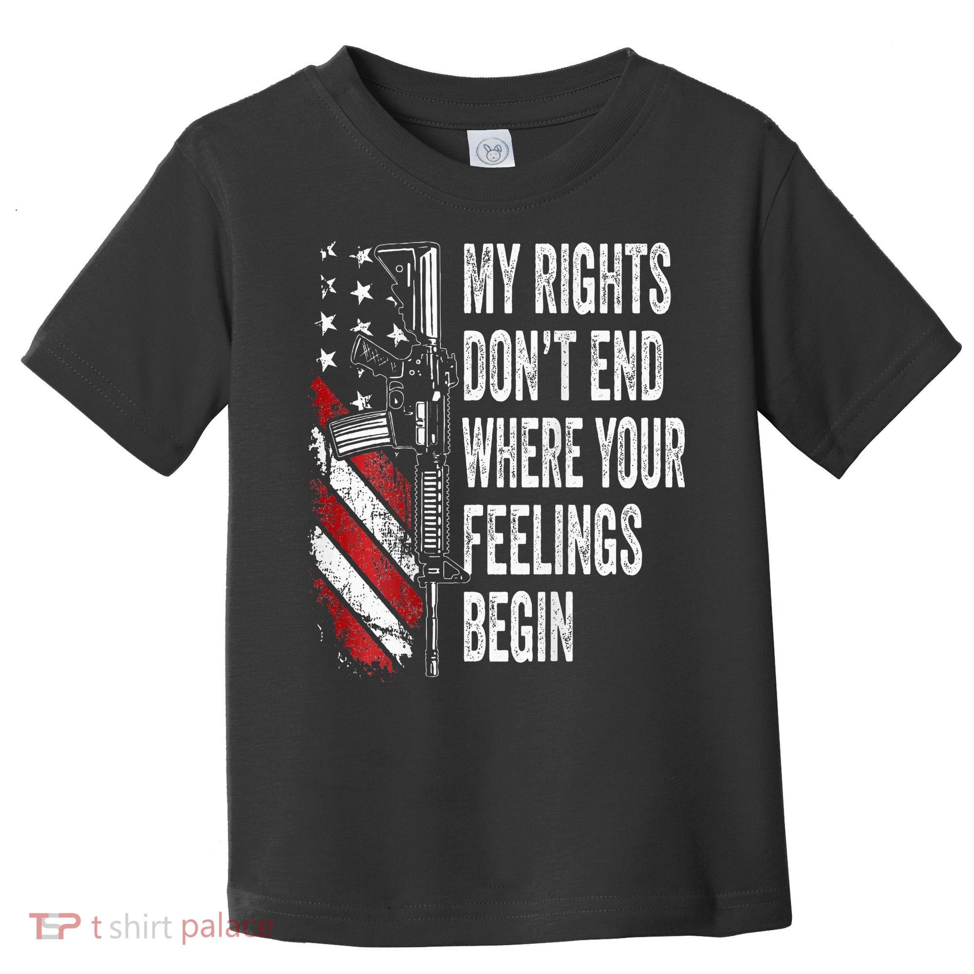 My Rights DonT End Where Your Feelings Begin Toddler T-Shirt