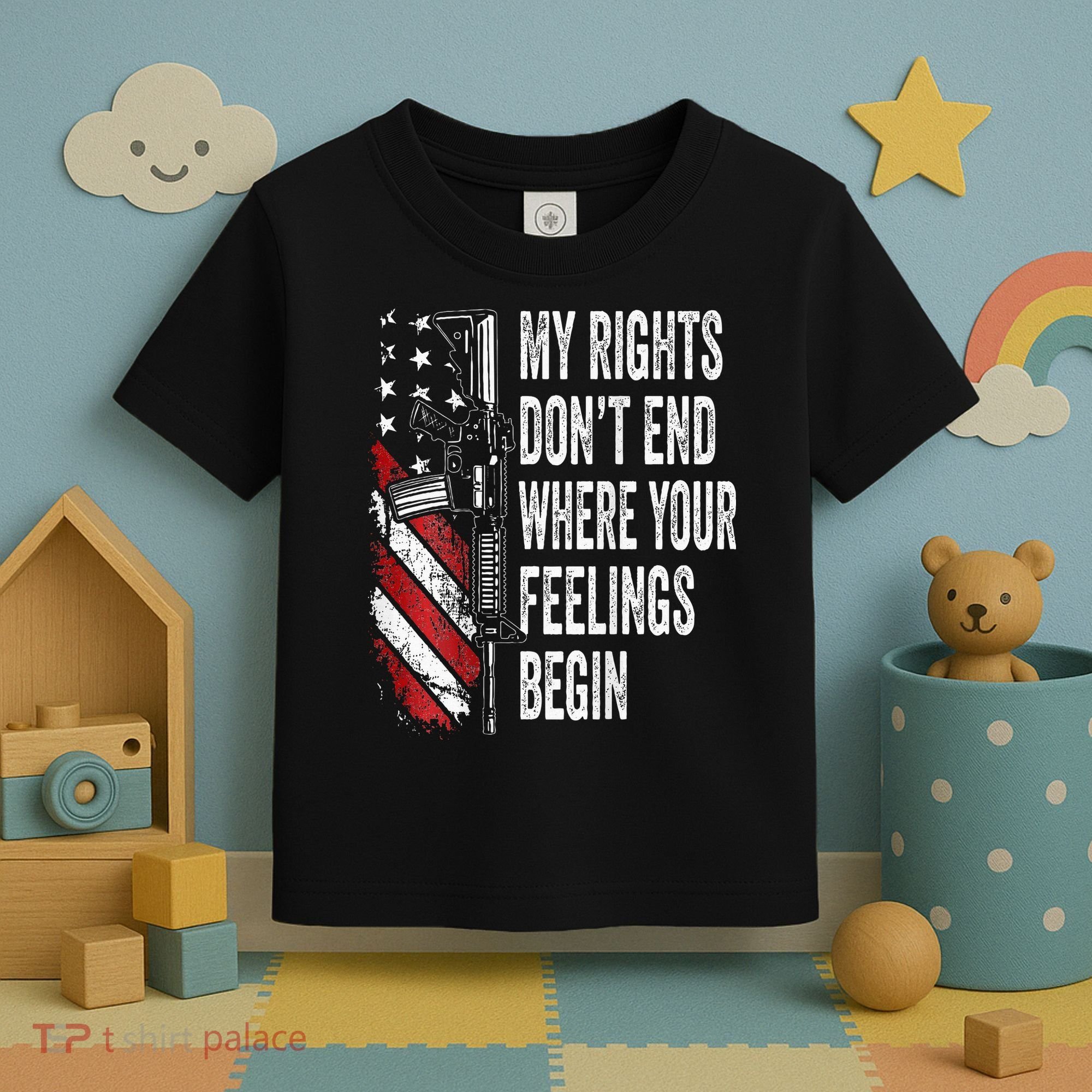 My Rights DonT End Where Your Feelings Begin Toddler T-Shirt