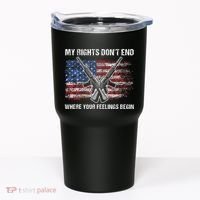 My Rights DonT End Where Your Feelings Begin American Guns Tumbler thumb 0