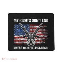 My Rights DonT End Where Your Feelings Begin American Guns Mousepad thumb 0