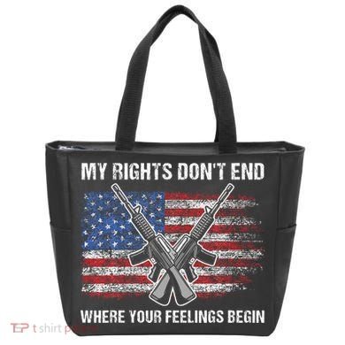 My Rights DonT End Where Your Feelings Begin American Guns Tote Bag