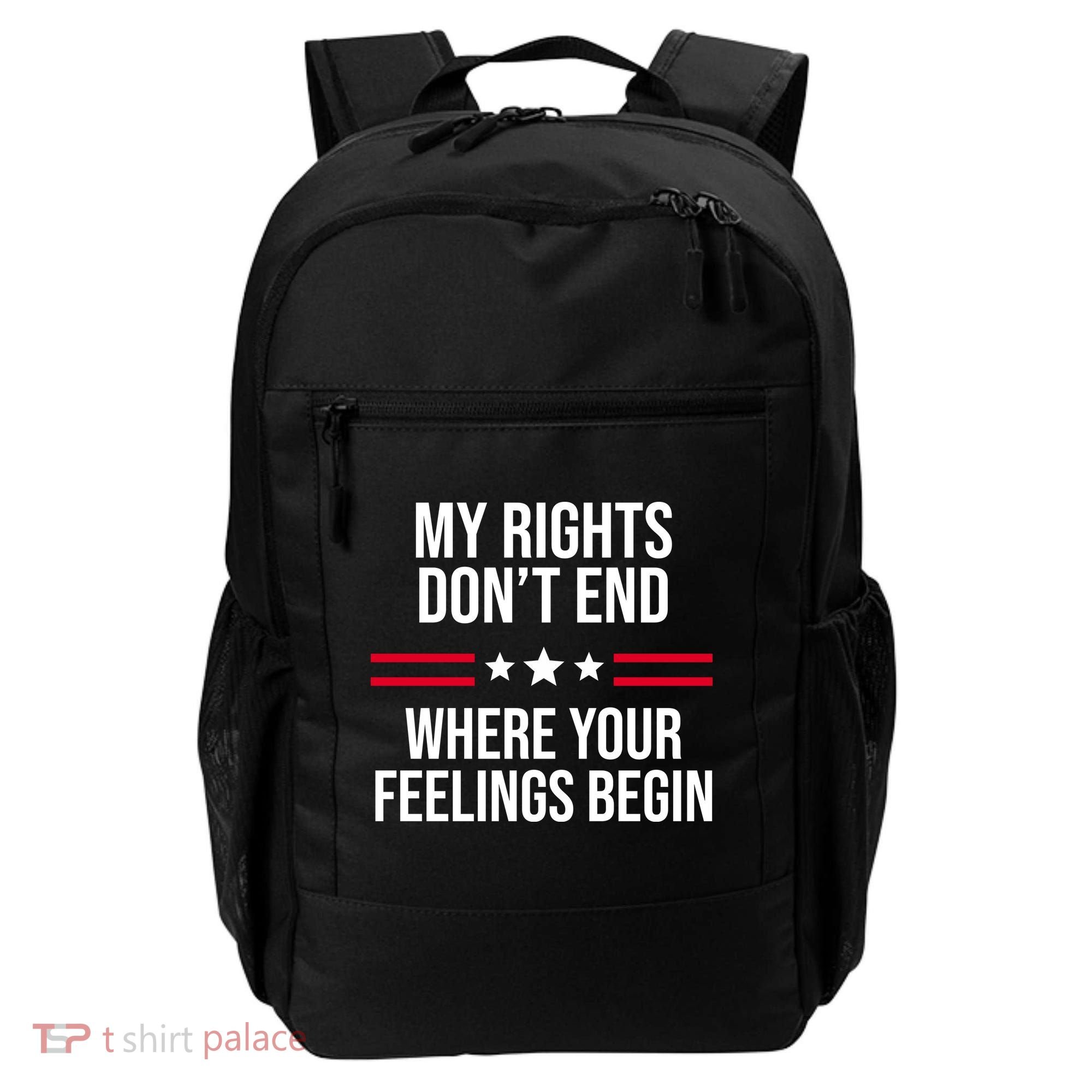 My Rights Don't End Where Your Feelings Begin Backpack