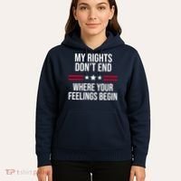 My Rights Don't End Where Your Feelings Begin Hoodie thumb 5